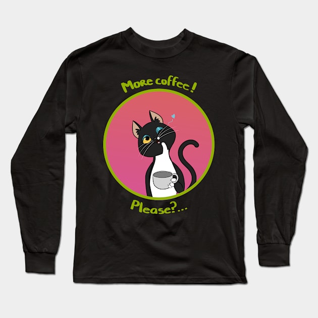 More coffee Kitty Long Sleeve T-Shirt by KawaiiFer